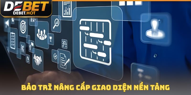 Bảo trì nâng cấp giao diện nền tảng